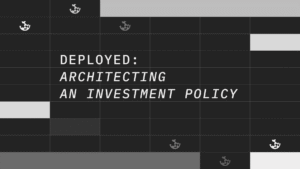 Deployed Architecting An Investment Policy